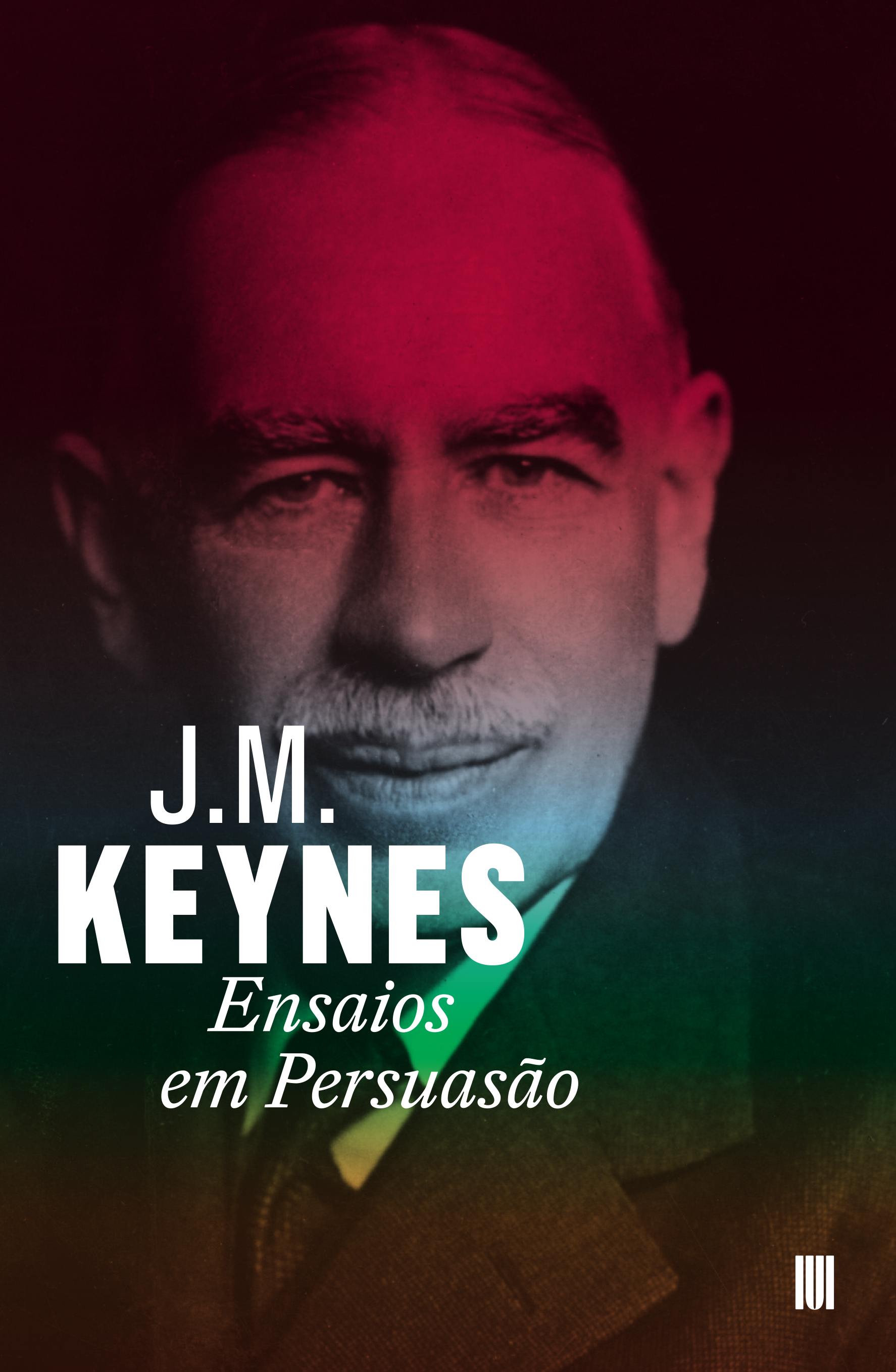 J. M. Keynes - Ensaios em Persuasão