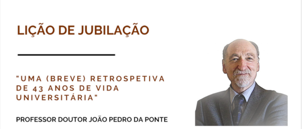 Lição de Jubilação do Professor João Pedro da Ponte