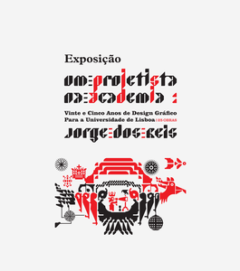 Um Projetista na Academia - Vinte e cinco anos de Design Gráfico Para a Universidade de Lisboa: 25 Obras - Jorge dos Reis